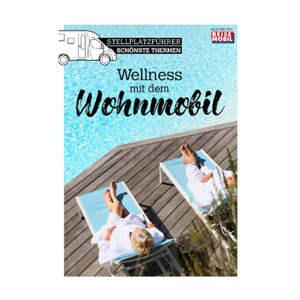 Stellplatzführer "Wellness mit dem Reisemobil"